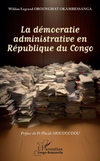 Cover La democratie administrative en Republique du Congo