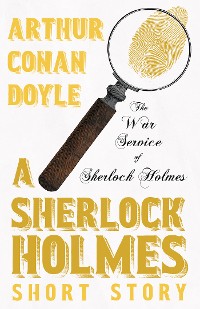 Cover The War Service of Sherlock Holmes - A Sherlock Holmes Short Story