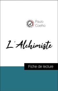 Cover Analyse de l''œuvre : L''Alchimiste (résumé et fiche de lecture plébiscités par les enseignants sur fichedelecture.fr)