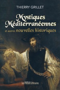 Cover Mystiques Méditerranéennes et autres nouvelles historiques