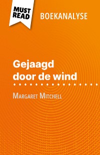 Cover Gejaagd door de wind van Margaret Mitchell (Boekanalyse)