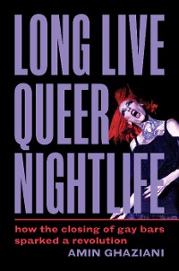 Cover Long Live Queer Nightlife