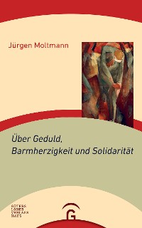 Cover Über Geduld, Barmherzigkeit und Solidarität