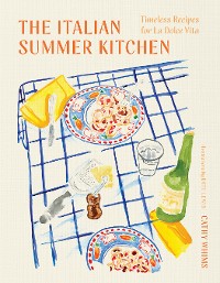 Cover The Italian Summer Kitchen: Timeless Recipes for La Dolce Vita