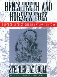 Cover Hen's Teeth and Horse's Toes: Further Reflections in Natural History