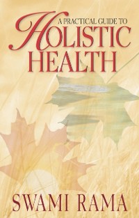 Cover Practical Guide to Holistic Health