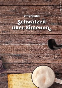 Cover Schwatzen über Simenon