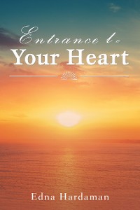 Cover Entrance to Your Heart