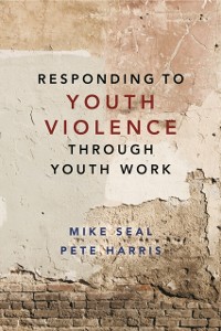 Cover Responding to Youth Violence through Youth Work