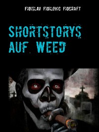 Cover Shortstorys auf Weed