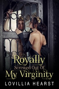 Cover Royally Screwed Out Of My Virginity