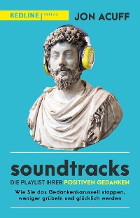 Cover Soundtracks – die Playlist Ihrer positiven Gedanken