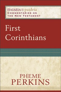 Cover First Corinthians (Paideia: Commentaries on the New Testament)