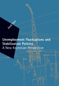 Cover Unemployment Fluctuations and Stabilization Policies
