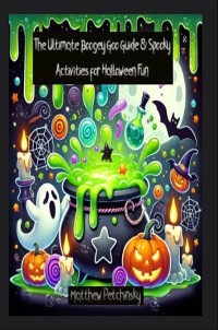 Cover The Ultimate Boogey Goo Guide & Spooky Activities for Halloween Fun