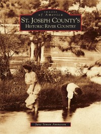 Cover St. Joseph County's Historic River Country