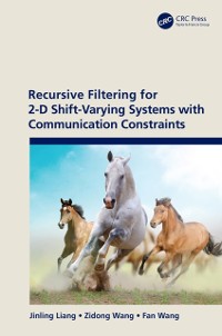 Cover Recursive Filtering for 2-D Shift-Varying Systems with Communication Constraints