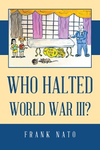 Cover WHO HALTED WORLD WAR III?