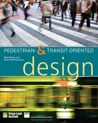 Cover Pedestrian- and Transit-Oriented Design