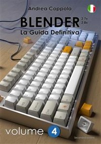 Cover Blender - La Guida Definitiva - Volume 4 - 2a edizione ita
