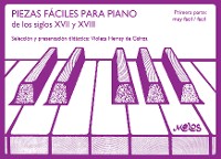 Cover Piezas faciles para piano : de los siglos XVII y XVIII