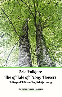 Cover Asia Folklore The of Tale of Peony Flowers Bilingual Edition English Germany