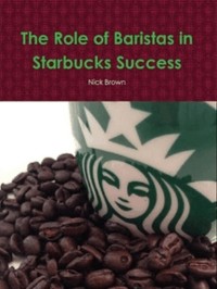 Cover The Role of Baristas in Starbucks' Success