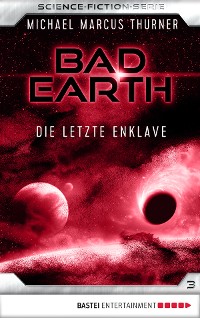 Cover Bad Earth 3 - Science-Fiction-Serie