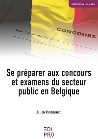 Cover Se préparer aux concours et examens du secteur public en Belgique