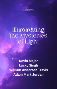 Cover Illuminating the Mysteries of Light