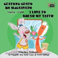 Cover Gustong-gusto ko Magsipilyo I Love to Brush My Teeth