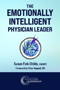 Cover The Emotionally Intelligent Physician Leader