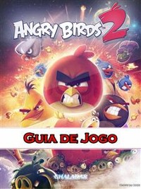 Cover Angry Birds 2 Guia De Jogo