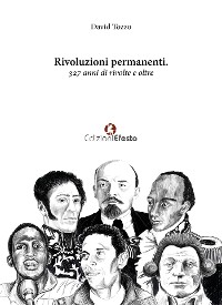 Cover Rivoluzioni permanenti. 327 anni di rivolte e oltre