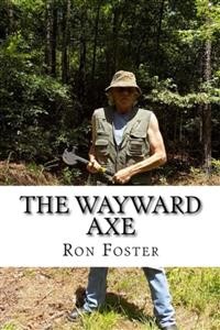 Cover The Wayward Axe (Old Preppers Die Hard)