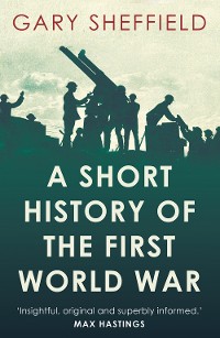 Cover Short History of the First World War