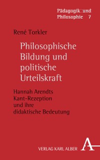 Cover Philosophische Bildung und politische Urteilskraft