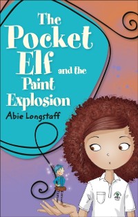 Cover Reading Planet KS2 - The Pocket Elf and the Paint Explosion - Level 1: Stars/Lime band