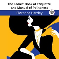 Cover The Ladies' Book of Etiquette and Manual of Politeness