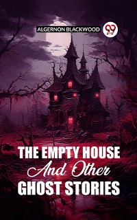 Cover The Empty House And Other Ghost Stories