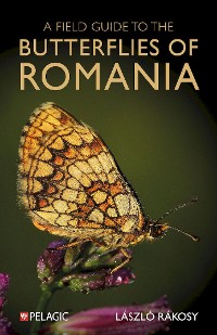 Cover A Field Guide to the Butterflies of Romania