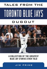 Cover Tales from the Toronto Blue Jays Dugout