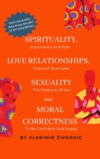 Cover Spirituality, Love Relationships, Sexuality and Moral Correctness