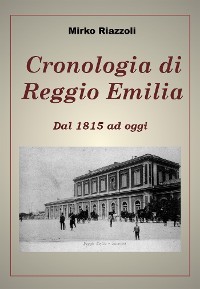 Cover Cronologia di Reggio Emilia Dal 1815 ad oggi