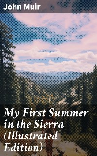 Cover My First Summer in the Sierra (Illustrated Edition)