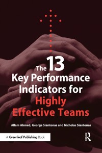 Cover The 13 Key Performance Indicators for Highly Effective Teams