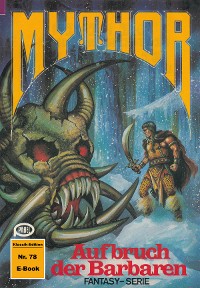 Cover Mythor 78: Aufbruch der Barbaren