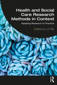 Cover Health and Social Care Research Methods in Context