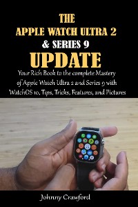 Cover The Apple Watch Ultra 2  And Series 9 Update