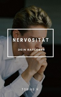 Cover Nervosität - dein Ratgeber